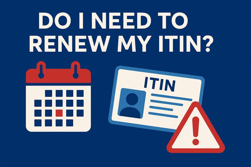 Do I Need to Renew My ITIN: A Complete Guide