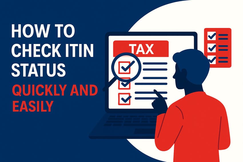 How to Check ITIN Status Quickly and Easily