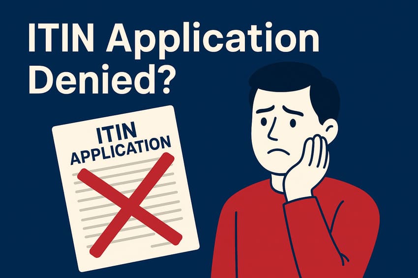 What to Do If Your ITIN Application is Denied
