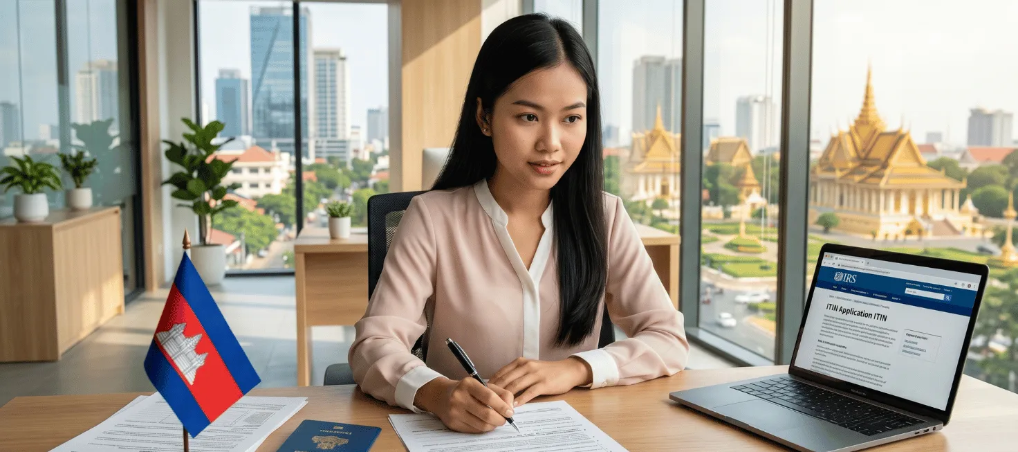 Understanding ITIN for Cambodian Citizens