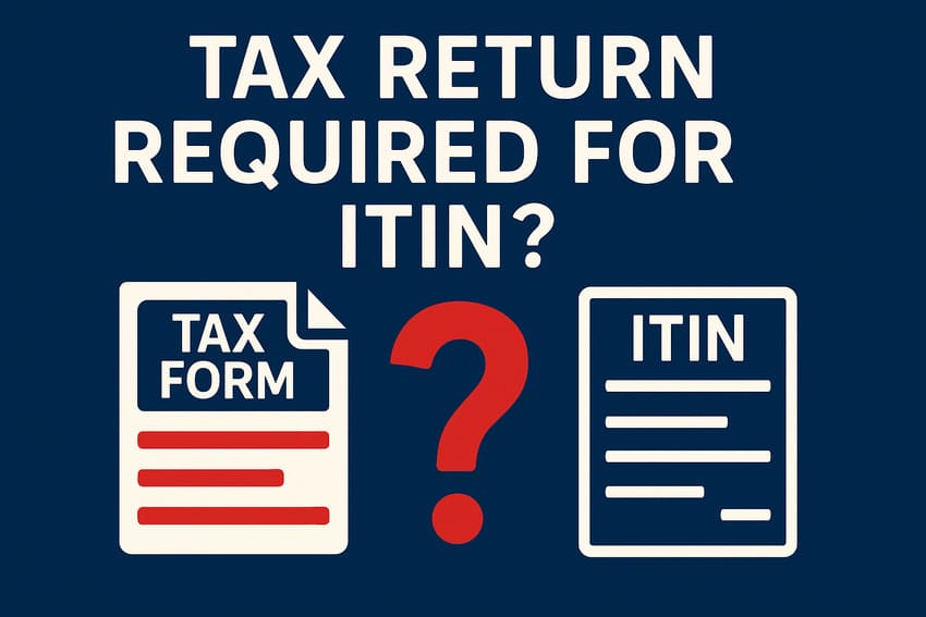 Do I Need a Tax Return to Obtain an ITIN?